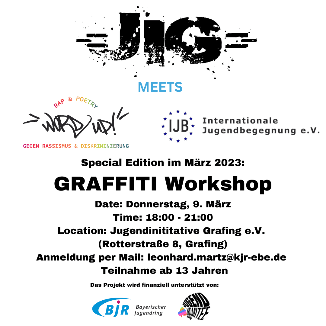 GRAFFITI WORKSHOP - Stylism againgst Racism - Jugendinitiative Grafing (JIG) meets "WORD UP!" & Internationale Jugendbegegnung e.V.